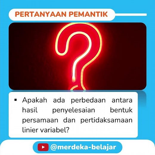 PERTANYAAN PEMANTIK PERSAMAAN LINIER DAN PERTIDAKSAMAAN LINIER SATU VARIABEL | MATEMATIKA KELAS 7/8