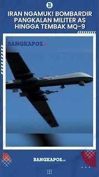 Iran Strikes Back! Bombards U.S. Military Bases in the Gulf and Shoots Down MQ-9 Reaper Drone