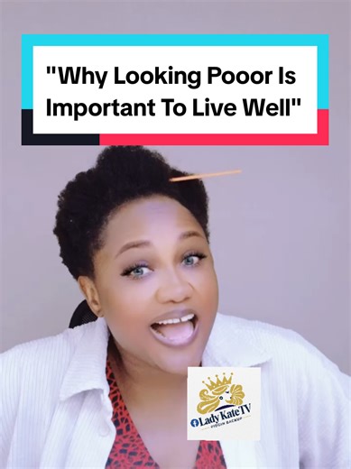 Why Looking Poor Can Lead to a Better Life