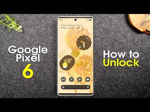 How to Unlock Google Pixel 6 Pro