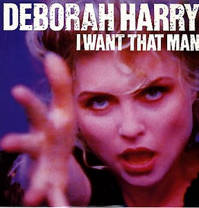 Deborah Harry - I Want That Man