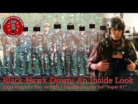 Black Hawk Down: A First-Hand Account | Delta Force Operator Tom Satterly