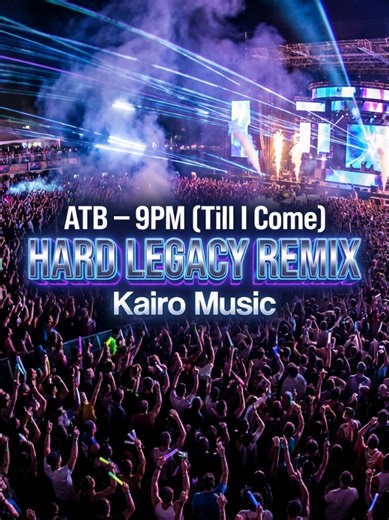 ATB – 9PM (Till I Come) [Kairo Music Hard Legacy Remix] Uma nova interpretação de um clássico atemporal.