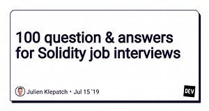 100 question & answers for Solidity job interviews
