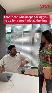 2.7K views · 13 comments | You know it's time for a small trip when mind boggling deals on Yatra brings out the travel agent in your friend and your patience starts packing its bags! #Yatra #IndiaKaTravelPlanner #Travel #BookNow | Yatra.com | Facebook