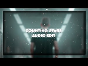 Counting Stars | Audio Edit