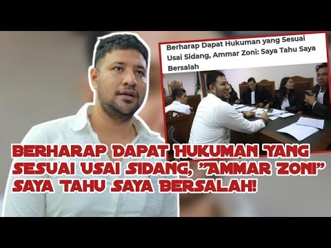 Berharap Dapat Hukuman Yang Sesuai Usai Sidang, "Ammar Zoni" Saya Tahu Saya Bersalah!