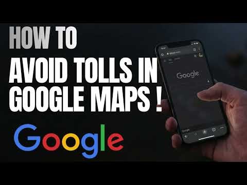 How to Avoid Tolls in Google Maps Navigation