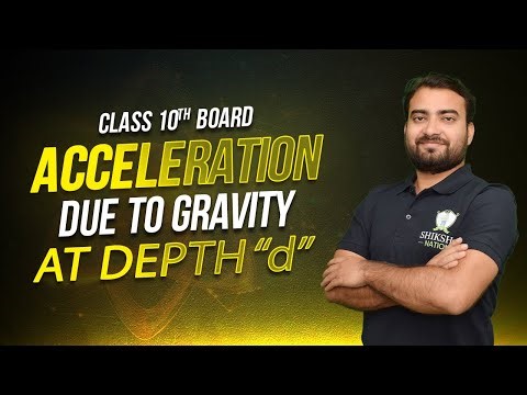 “Acceleration Due to Gravity at Depth ‘d’ | Concept Explained with Derivation & Formula |
