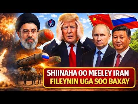 'HUBKA CHINA | RUSSIA' | DAGAALKA KA DHAN IRAN XOG XASAASI AH