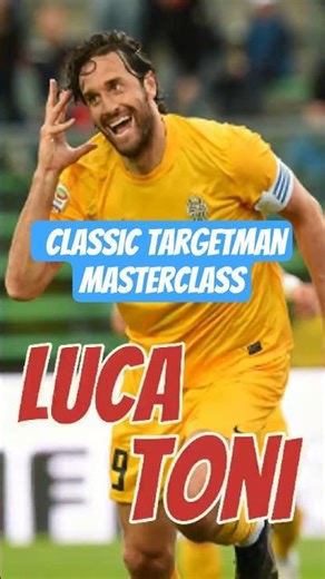 Luca Toni classic targetman masterclass #fyp #italy #seriea #calcio #lucatoni #azzurri #striker