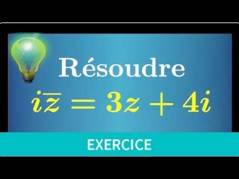 nombres complexes • équations avec conjugué (z barre) • connaitre la technique • maths expertes