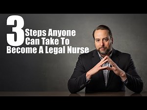 Succeed as a Legal Nurse Consultant in 3 Easy Steps