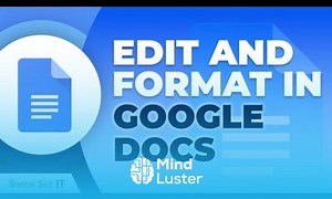 Mind Luster - Learn How to Edit and Format in Google Docs