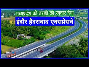 Hydrabad Indore Expressway Update | Open in 2025 | Route Map | Progress Report | Road Connectivity
