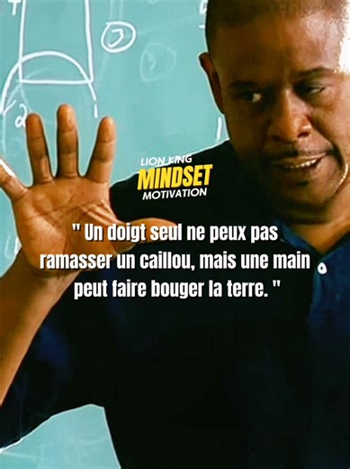 " Un doigt seul ne peux pas ramasser un caillou, mais une main peut fa...