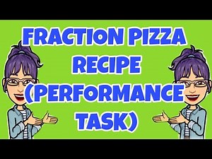 PERFORMANCE TASK || FRACTION PIZZA RECIPE