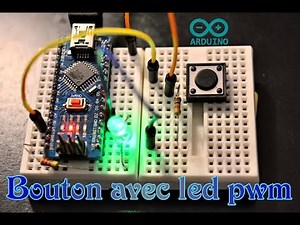 Arduino #6. COMMENT AJOUTER UN BOUTON A UNE LED " PWM " !!! tuto en français