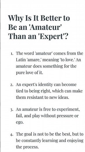 Why Is It Better to Be an 'Amateur' Than an 'Expert'?\n\nThe word 'amate...