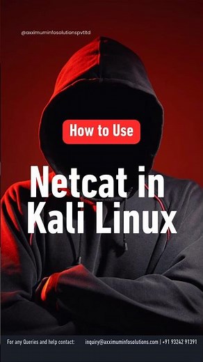 How to Use Netcat in Kali Linux #netcat #ethicalhacking #axximuminfosolutions
