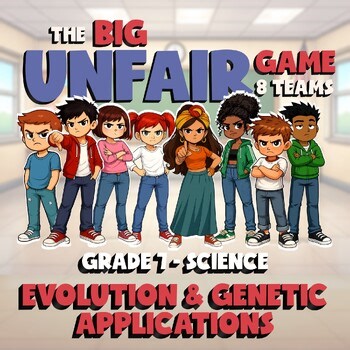 Evolution & Genetic Applications BIG UNFAIR GAME - Grade 7 Science Review