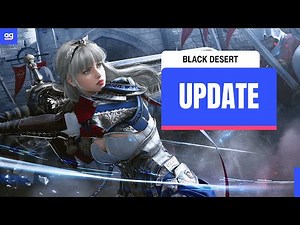 Black Desert’s New Class is Almost Here & Trash Loot Weight Gets Lighter!