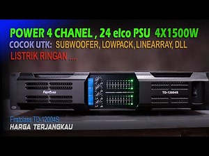 Power 4 Chanel, Cocok utk Subwoofer, Bass, Linearray, TD12004s