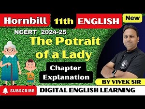 The Portrait of a Lady | Class 11 Chapter Explanation | Summary, Themes, and Analysis | Vivek Sir