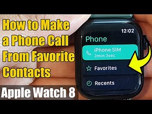 Apple Watch 8: How to Make a Phone Call From Favorite Contacts