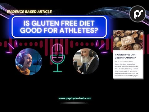 Physio Hub Podcast #18: Is gluten free diet good for athletes?