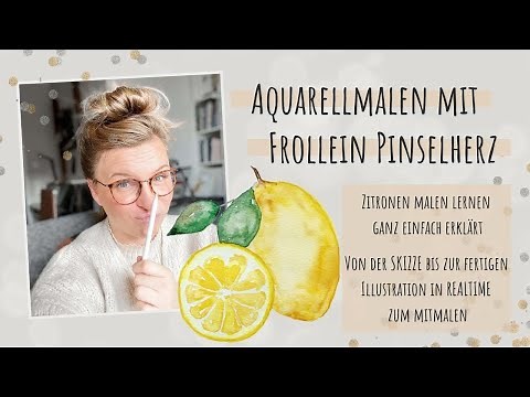 Aquarell 🍋 Zitronen malen lernen 🍋 SCHRITT FÜR SCHRITT von der Skizze zum fertigen AQUARELL Realtime