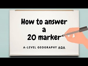 A-Level Geography 20-Marker Structure | How to Write Top-Band Essays (AQA)