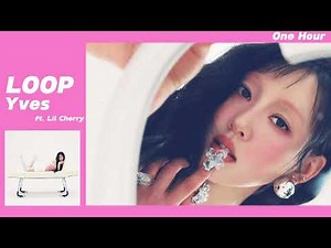 LOOP - Yves ft. Lil Cherry One Hour