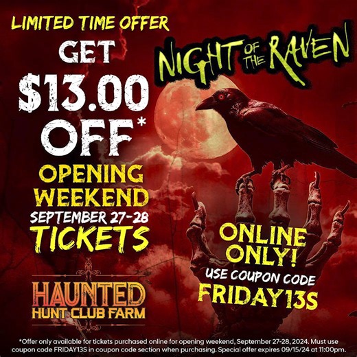 🎃 Haunted Hunt Club Farm Returns! 🎃 🔥 Get $13 OFF your ticket for Opening Weekend with code FRIDAY13S! 🔥 This offer ends 09/15 at 11:00 PM, so act fast! | Haunted Hunt Club Farm