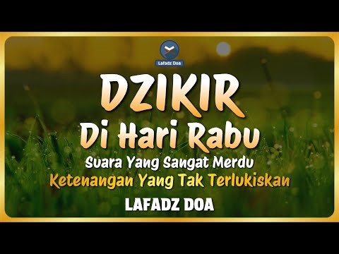 DZIKIR PAGI HARI LAFADZ DOA - Dzikir Pagi di Hari Rabu | Zikir Pembuka Pintu Rezeki LAFADZ DOA