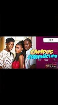 CAMPUS' CHRONICLES | Episode 3 | PATTER AA KOMBA kelvin
