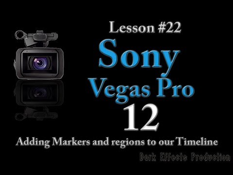 Sony Vegas Pro 12 Lesson 22 - Adding Markers and Regions to our timeline