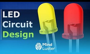 Mind Luster - Learn LED Circuit Design How to design LED circuits