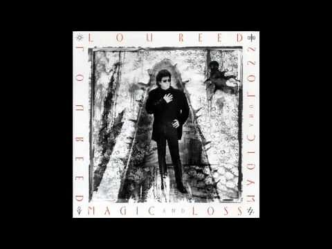 Lou Reed - Magic And Loss (Full Album) (1992)