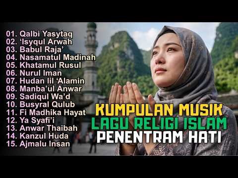 KUMPULN MUSIK ISLAMI 🕌 | MUSIK RELIGIUS🌙 #inspirasireligi #lagucintaallah #laguniaslamasedih