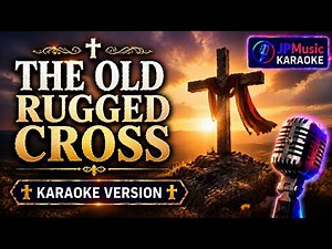 The Old Rugged Cross (New Arrangement) Karaoke 🎤 | Worship Hymn | No Vocals