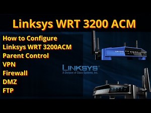 Linksys WRT 3200 ACM Configuration | Linksys Router VPN Firewall DMZ Parent Control Setup || iT Info