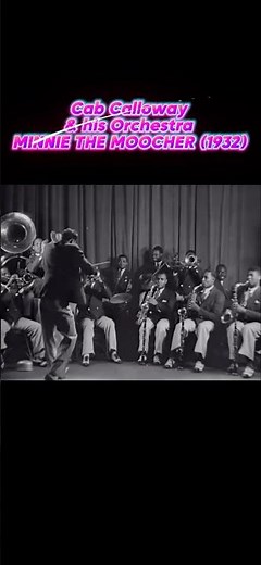 MINNIE THE MOOCHER (1932) Cab Calloway & his Orchestra