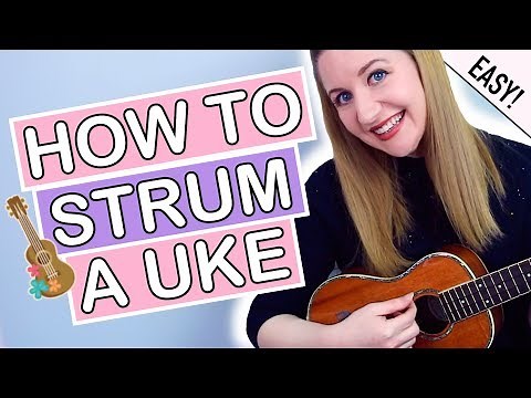 How To Strum The Ukulele - EASY Ukulele Tutorial For Beginners!