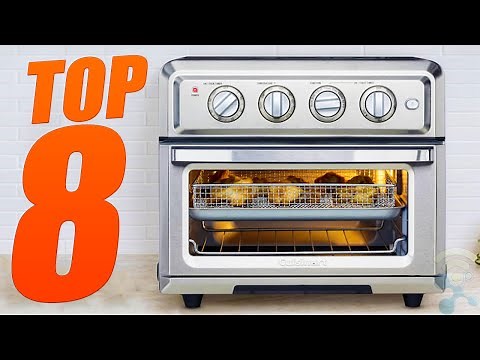 8 Best Air Fryer Toaster Ovens