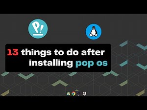13 Best Things to Do After Installing Pop!_OS 22.04 | Essential Tips & Tricks
