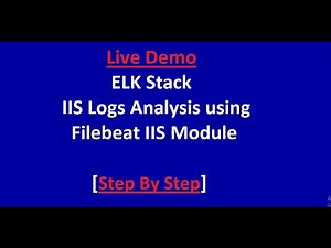 ELK Stack - IIS Logs Analysis using Filebeat-IIS Module