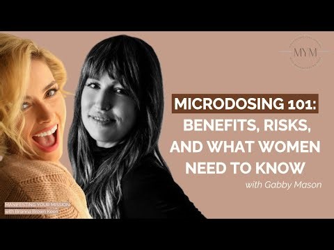 Gabby Mason: Microdosing 101 - Benefits, Risks, & What Women Need to Know