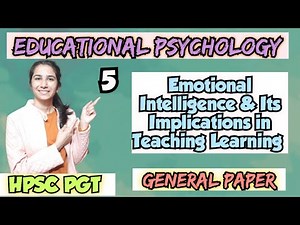 Class-5 HPSC PGT (Edu Psy) Emotional Intelligence & Its Implications in T-L @InculcateLearning