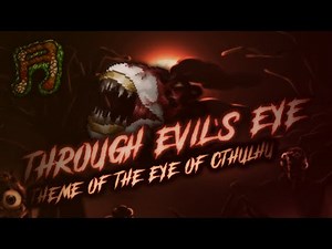 Terrawaves [Legacy] - "Through Evil's Eye" - Theme of the Eye of Cthulhu